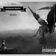 AFTER MY DEATH REMIX