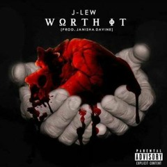 Worth It - J Lew