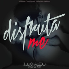 Julio Alejo - Disfrutame (Original Mix)