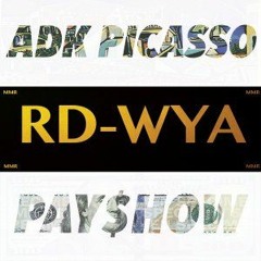 RD- Wya Ft. ADK Picasso X Pay$how