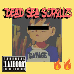 Dead Sea Scrollz PT.1