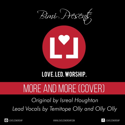 More and More (Cover) - Originally by Israel Houghton, Lead Vocal by Temitope Olly and Olly Olly