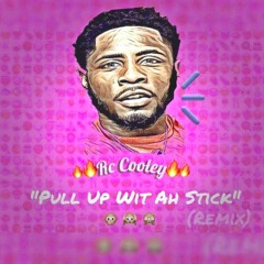 Rc Cooley - Pull Up Wit Ah Stick (SahBabii Remix)