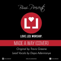 Made a Way (Cover) - Originally by Travis Greene, Lead Vocal by Dapo Adeniranye