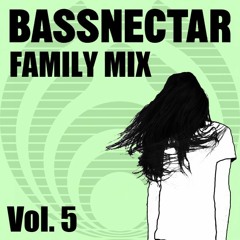 Bassnectar Family Mix Vol. 5