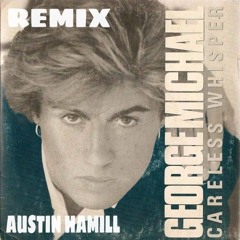 Careless Whisper (Remix)