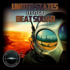 United States Beat Squad - Let It Go