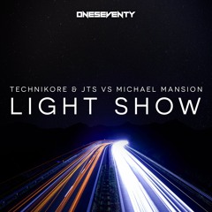 Technikore & JTS Vs Michael Mansion - Light Show // Available at www.oneseventy.net