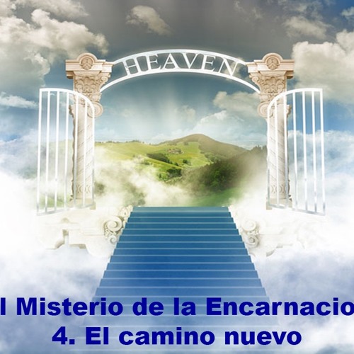 Stream El Ministerio De La Encarnación - 4 El Camino Nuevo by Maestro Jorge  Giron | Listen online for free on SoundCloud