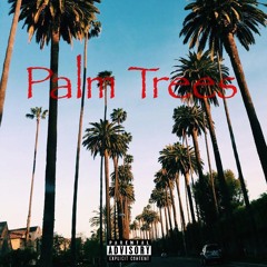 Palm Trees Ft. CO7HUNNIT