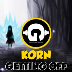GoldElectro - GETTING OFF [KORN] (HardElectro Metal Remix)