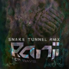 Ranji - Love Therapy - Snake Tunnel RMX - (Free download, Click buy link)