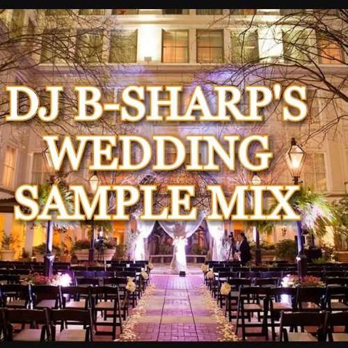 DJ B-Sharp's Wedding Sample Mix