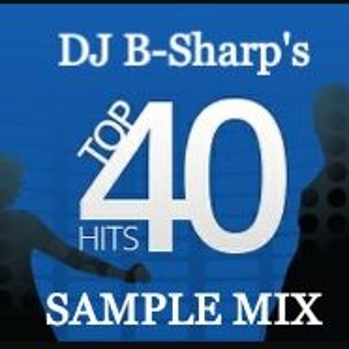 DJ B-Sharp's Pop Top 40 Sample Mix
