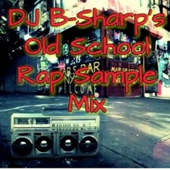 DJ B-Sharp's Old School Rap Sample Mix