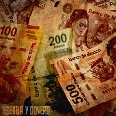 Hierba Y Dinero EP (Produced By Mexiko Dro )