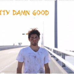 Tyler Jordan-Pretty Damn Good
