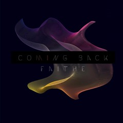Coming Back (prod. by Faithe)