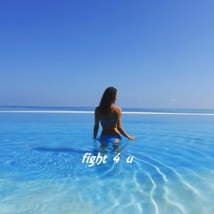 Fight for You (Prod. Jad)