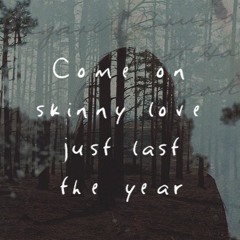 Skinny Love (Cover)