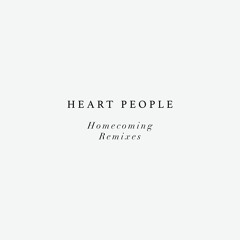 HEART PEOPLE Homecoming Remixes