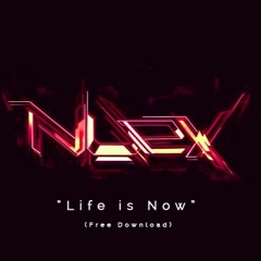 NUEX - Life Is Now ( Free Download )