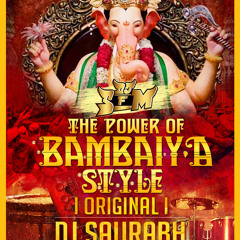 The Power Of Bambaiya Style - Original - Dj  From Mumbai