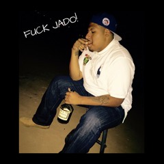 Jado - Fuck Jado (Prod. By Kashcloud)
