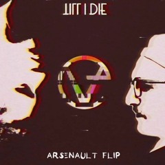 Till I Die [_ARSENAULT_ flip]