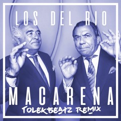 Los Del Rio - Macarena (TolekBeatz Remix)