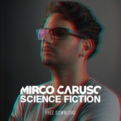 FREE DOWNLOAD: Mirco Caruso - Science Fiction (Original Mix)
