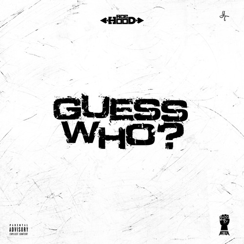 Stream Guess Who by Ace Hood | Listen online for free on SoundCloud