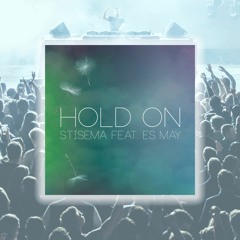 Hold On (Feat. Es May) (#1 on Norway Viral, Spotify)(Remix Stems available in info)