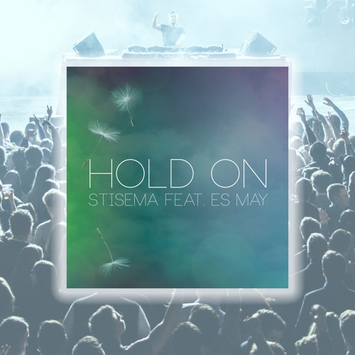 Hold On (Feat. Es May) (#1 on Norway Viral, Spotify)(Remix Stems available in info)