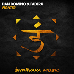 Dan Domino & FaderX - Fighter [PREMIERED BY BBC RADIO 1]