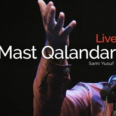 Mast Qalandar by Sami Yusuf | Live in London 2016