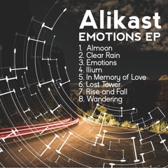 07. Alikast - Rise And Fall (Original Mix) [Out Now]