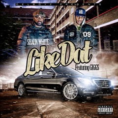 Like Dat ft. Giggs (Prod. RLS)