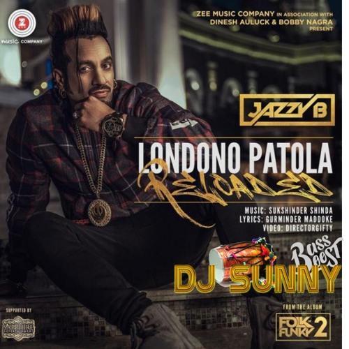 Jazzy B – Londono Potola | Bass Boosted | Dhol Mix | DJ Sunny
