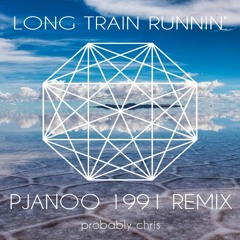 Long Train Runnin' (Probably Chris Pjanoo 1991 Remix)