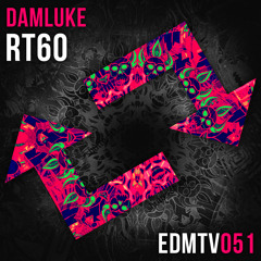 DamLuke - RT60 [EDMR.TV EXCLUSIVE] // Supported by W&W