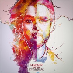 Zedd - I Want You To Know [LE0P4RD Bootleg]