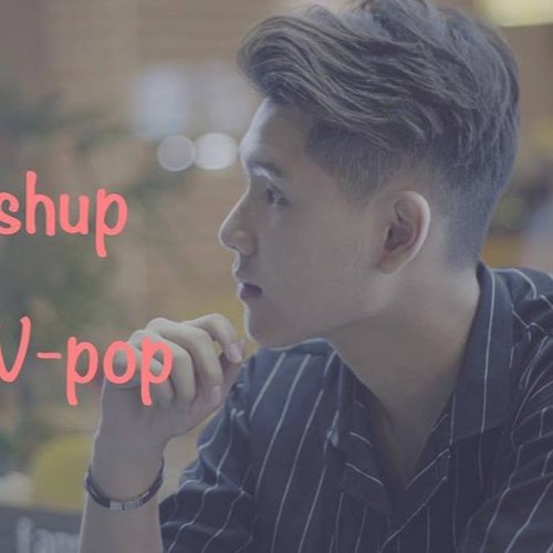 Mashup 20 V-pop 2017  | Đỗ Nguyên Phúc - Lê Na |