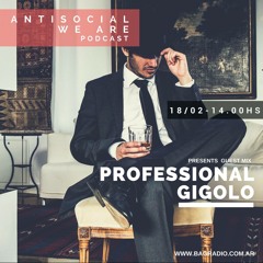 Antisocial WE ARE Podcast - Professional Gigolo (FREE DOWNLOAD)