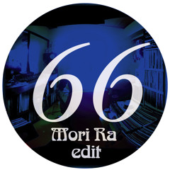 Mori Ra - Edit66