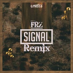 Cymatics - "Signal" (FRZ Remix)