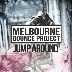 Melbourne Bounce Project - Jump Around [OUT NOW]