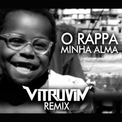 Minha Alma (Vitruvin' Remix)