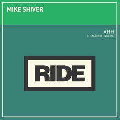 Mike Shiver - Ahh (Extended Mix)