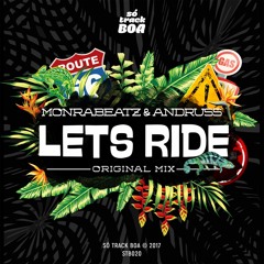 Monrabeatz, Andruss - Let's Ride (Original Mix)OUT NOW! [Só Track Boa]